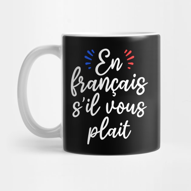 en français s'il vous plait shirts for french teachers and students by Pharmacy Tech Gifts